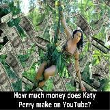 Katty Perry Makes Millions From YouTube Alone