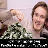 PewDiePie Makes Millions From YouTube!
